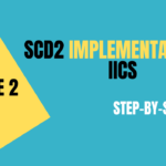 Implementing SCD Type 2 in Informatica Cloud (IICS) Using Inbuilt Template Mapping
